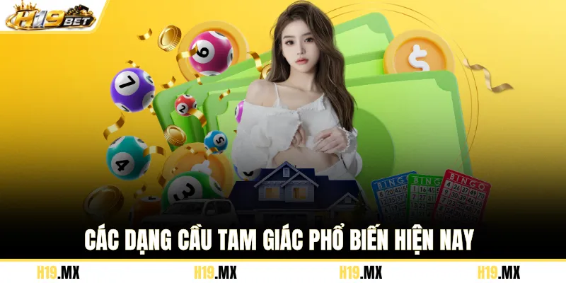 Các dạng cầu tam giác phổ biến hiện nay